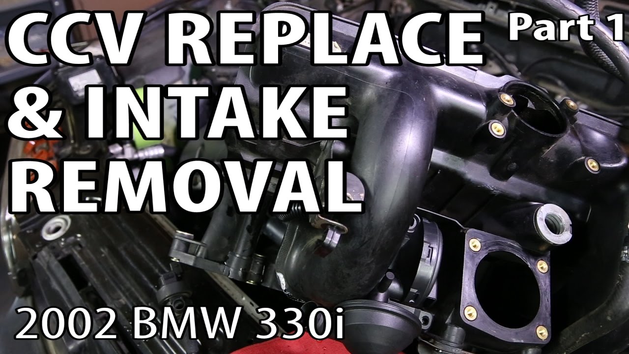 BMW 330i 325i E46 CCV Replace & Intake Removal DIY (Part 1) - See It Clearly! P0171 P0174 Repair