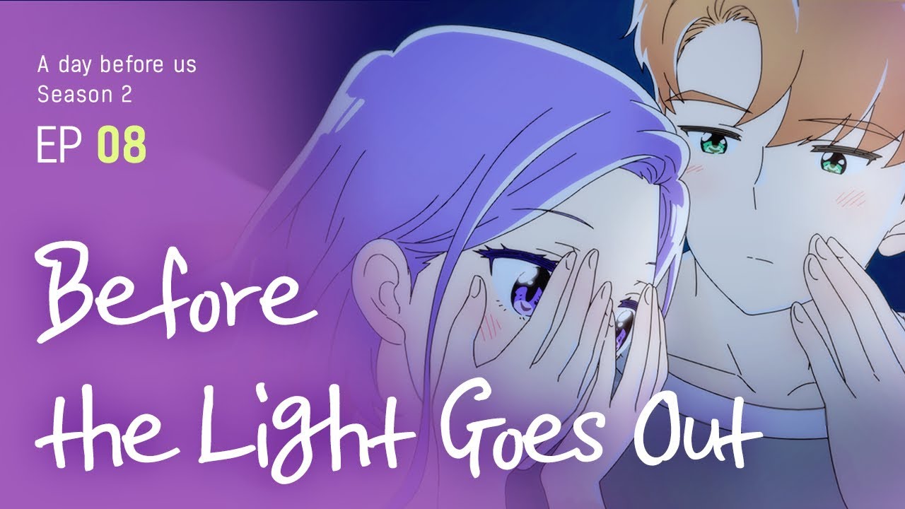 [A day before us 2] EP.08 Before the Light Goes Out _ ENG/JP
