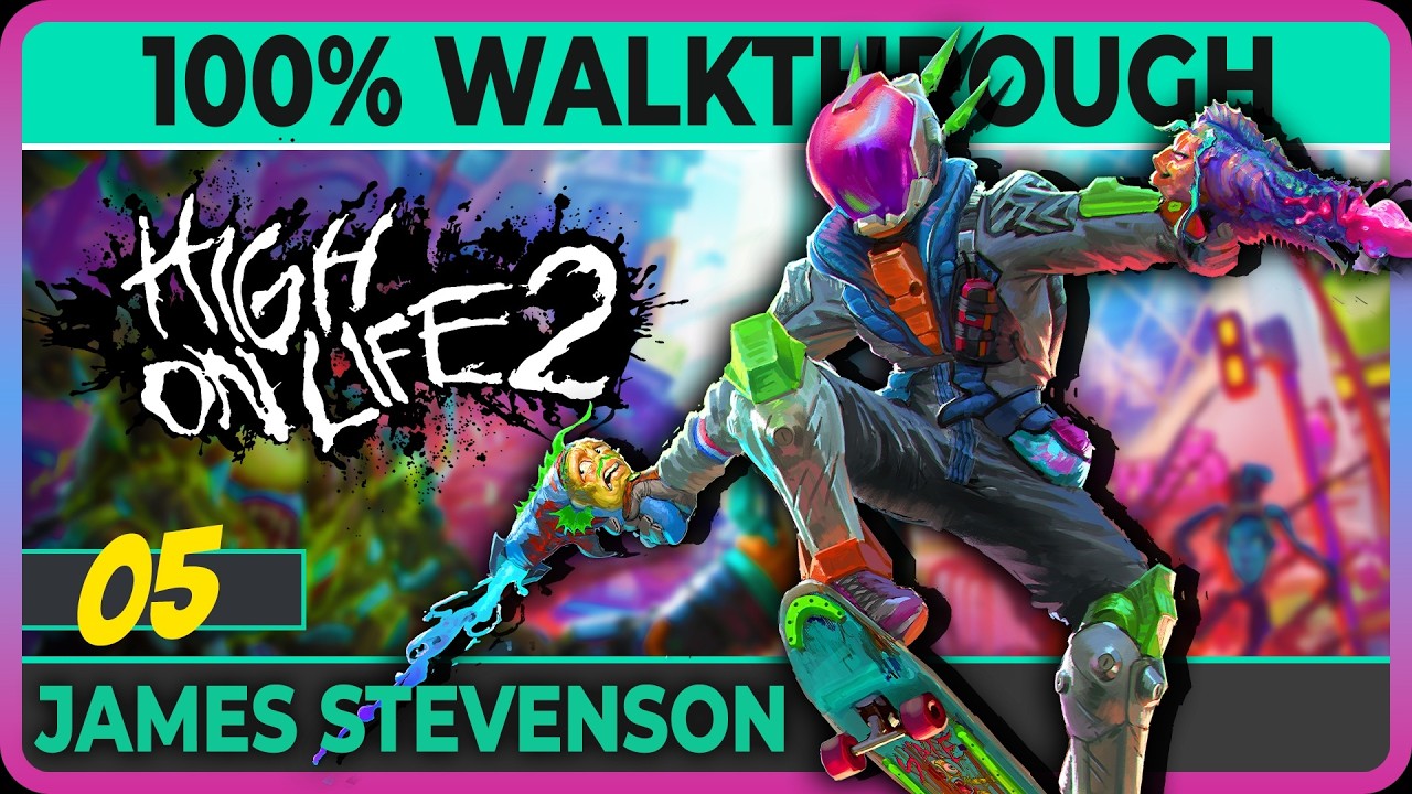 High On Life 2: James Stevenson, The Financial Wizard & Magical Town (100% Complete Walkthrough) E05