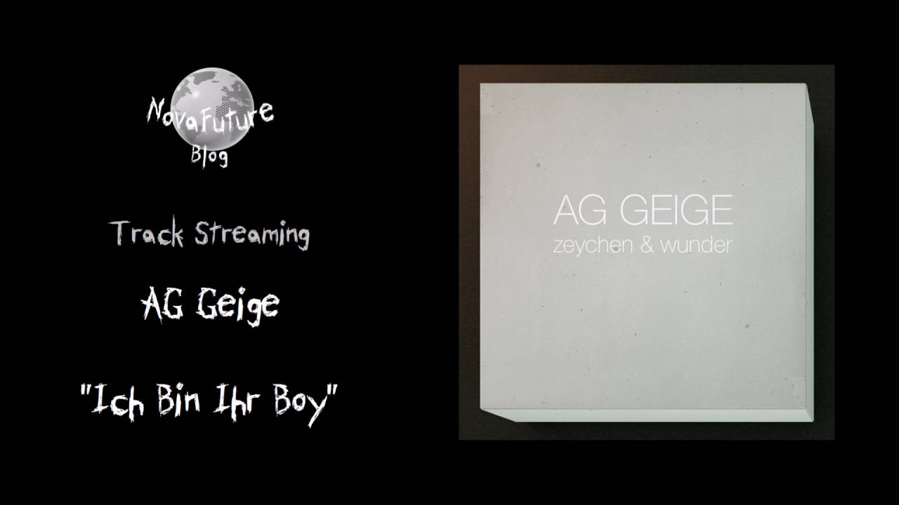 AG Geige - Ich Bin Ihr Boy [NovaFuture Blog Track Streaming]