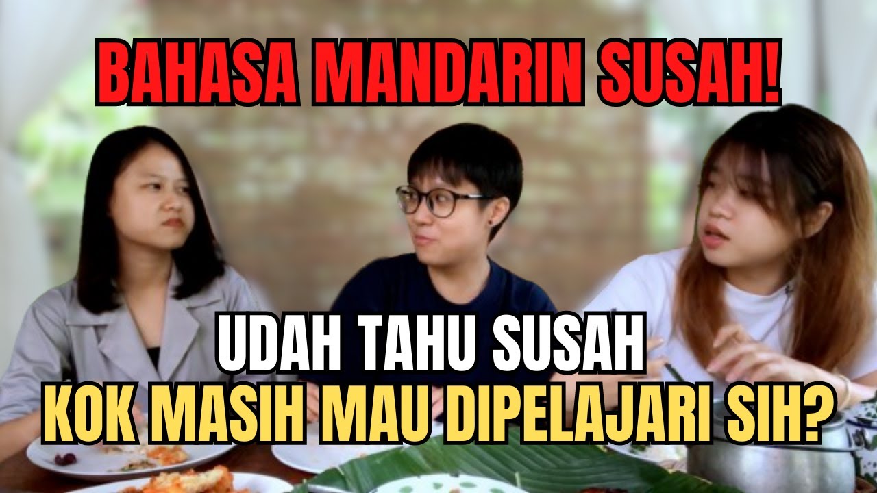 UDAH TAHU SUSAH KOK MASIH MAU BELAJAR BAHASA MANDARIN?