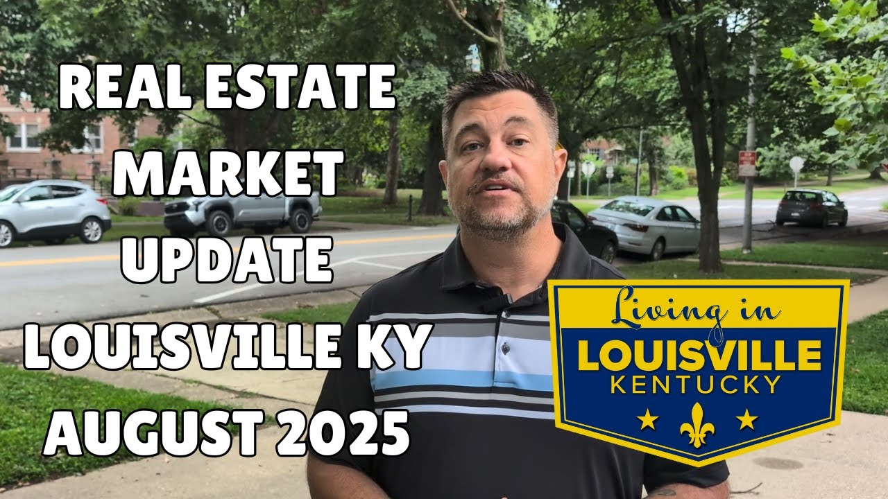 Real Estate Market Update | August 2025 | Moving&nbsp;to Louisville KY