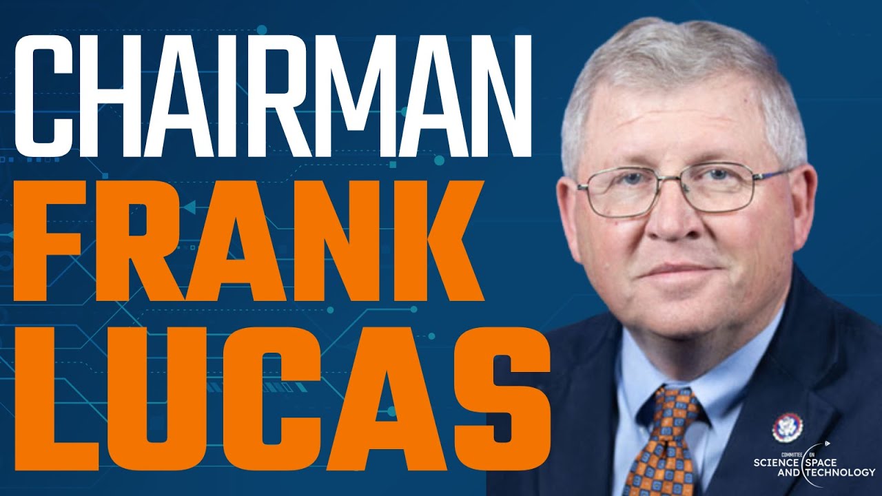 Chairman Frank Lucas Delivers Remarks at Overview of the Budget Proposal for DOE for FY 2025
