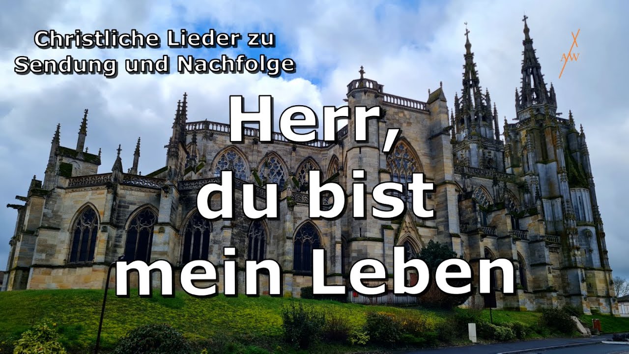 Herr, du bist mein Leben - Gl 456