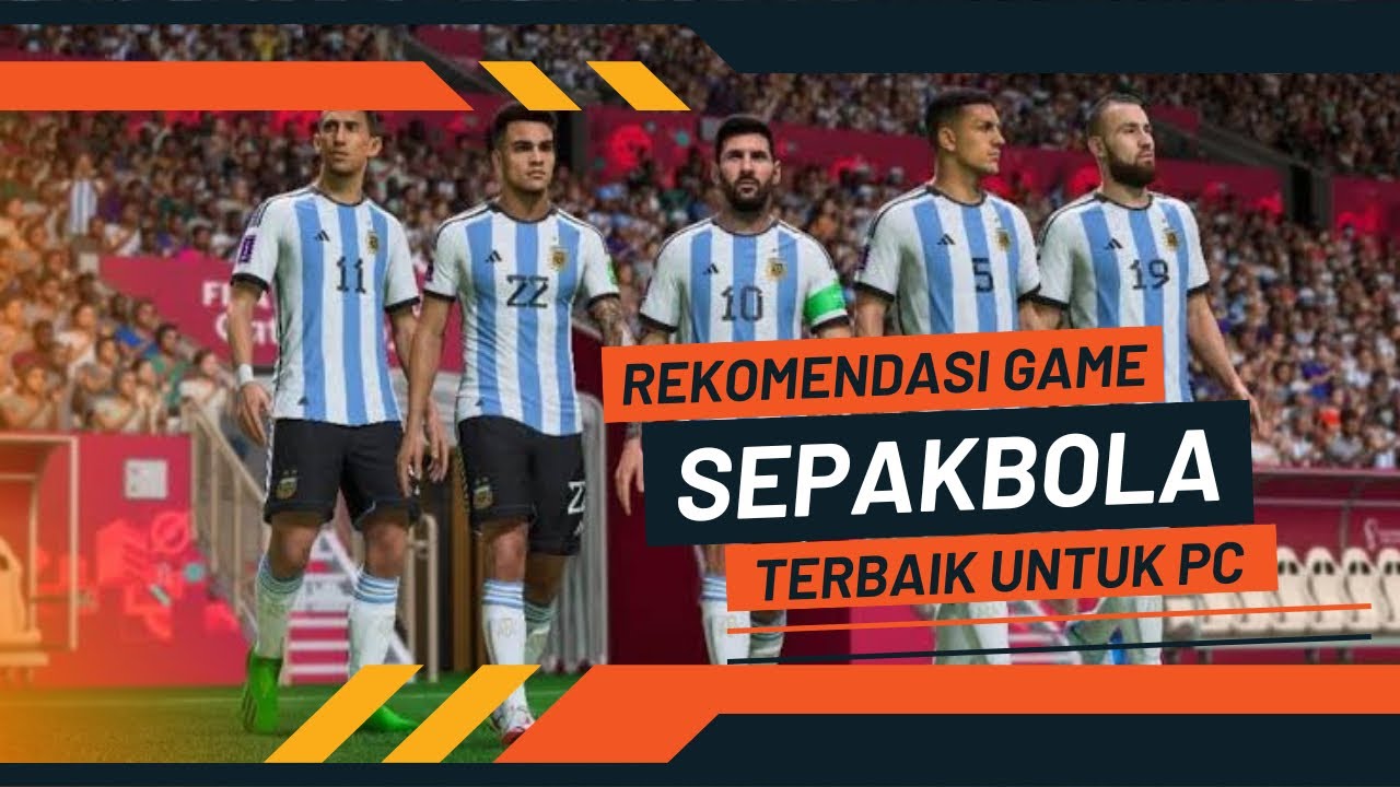 7 Game Sepak Bola Terbaik untuk PC yang Bisa Kalian Coba