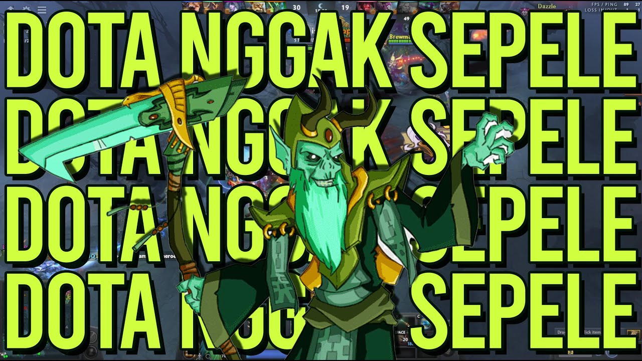 DOTA GA MAKIN GAMPANG! NGGA EZ EZ EZ