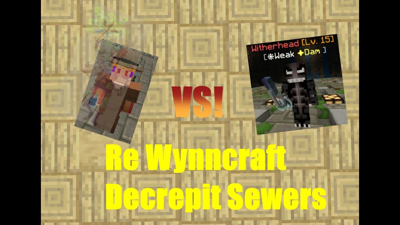 Re:Wynncraft Decrepit Sewers攻略!  [海チョコ]