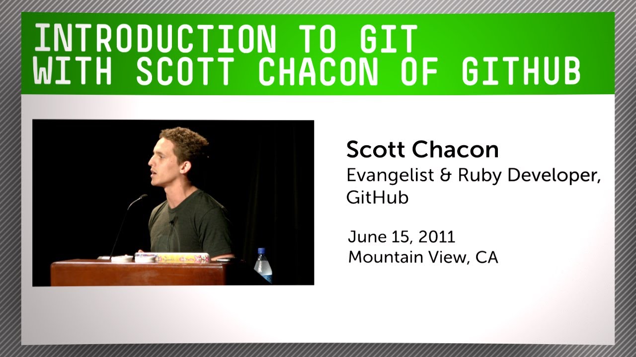 Introduction to Git with Scott Chacon of GitHub