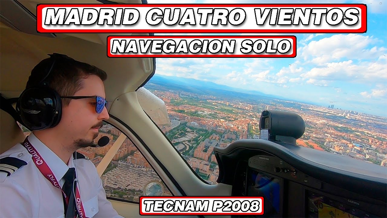 NAVEGACION SOLO CON LA TECNAM P2008 MADRID CUATRO VIENTOS ✈️