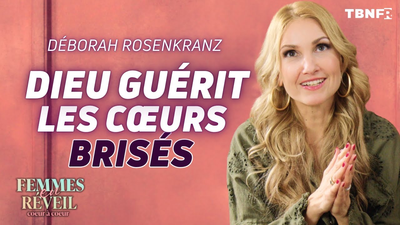 Déborah Rosenkranz : PARDONNER L’IMPARDONNABLE POUR RECOMMENCER SA VIE ! | Cœur à Cœur | TBN FR