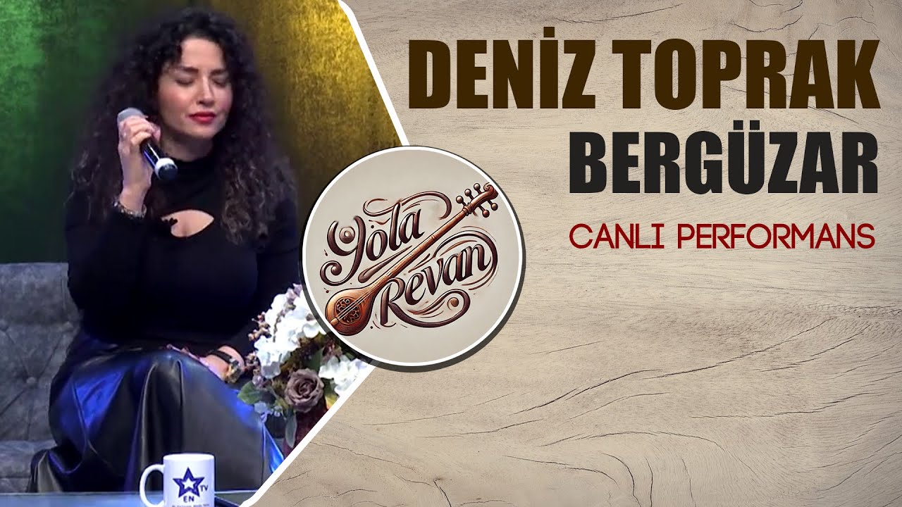 Deniz Toprak - Bergüzar | 2025 Yola Revan Canlı Performans