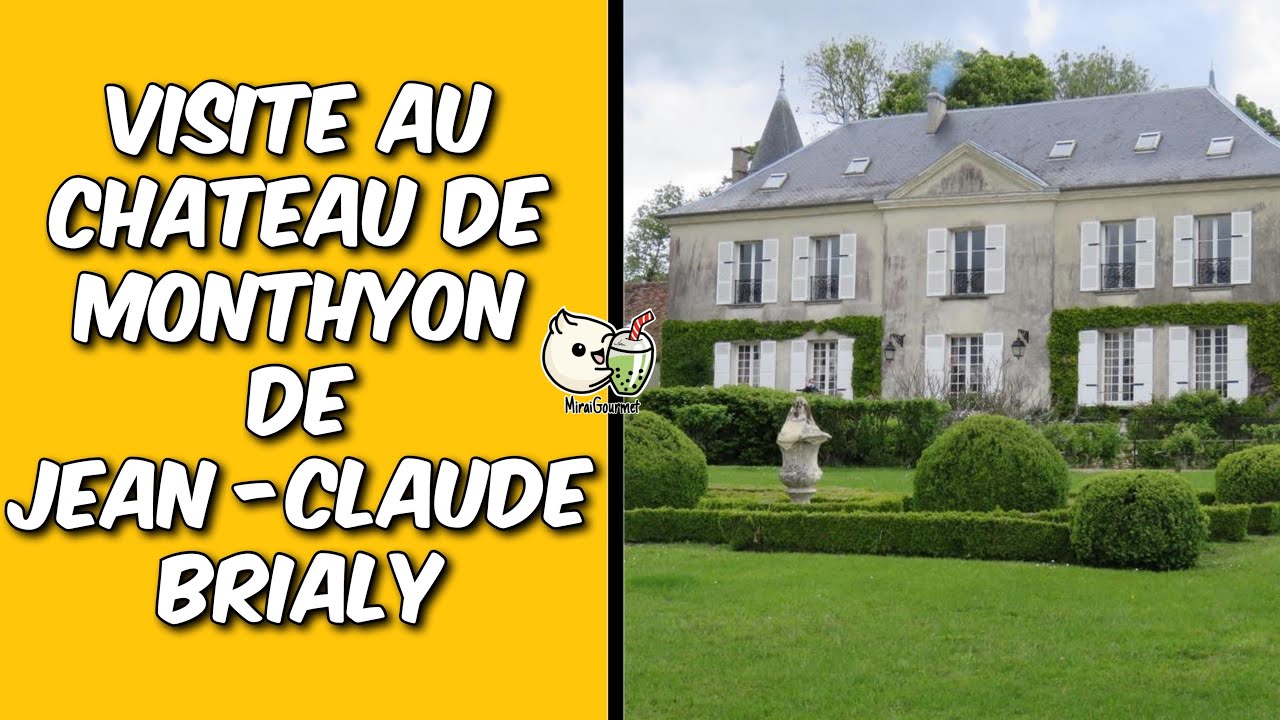 VLOG au Château de Monthyon - Le Merveilleux domaine de JEAN-CLAUDE BRIALY légué à la ville de MEAUX