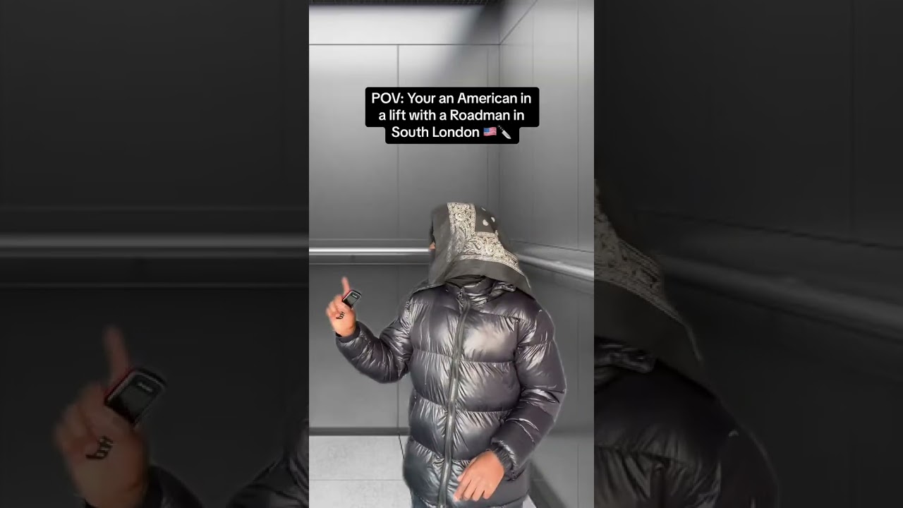 YOUR AN AMERICAN IN A LIFT WITH A ROADMAN IN SOUTH LONDON 😂