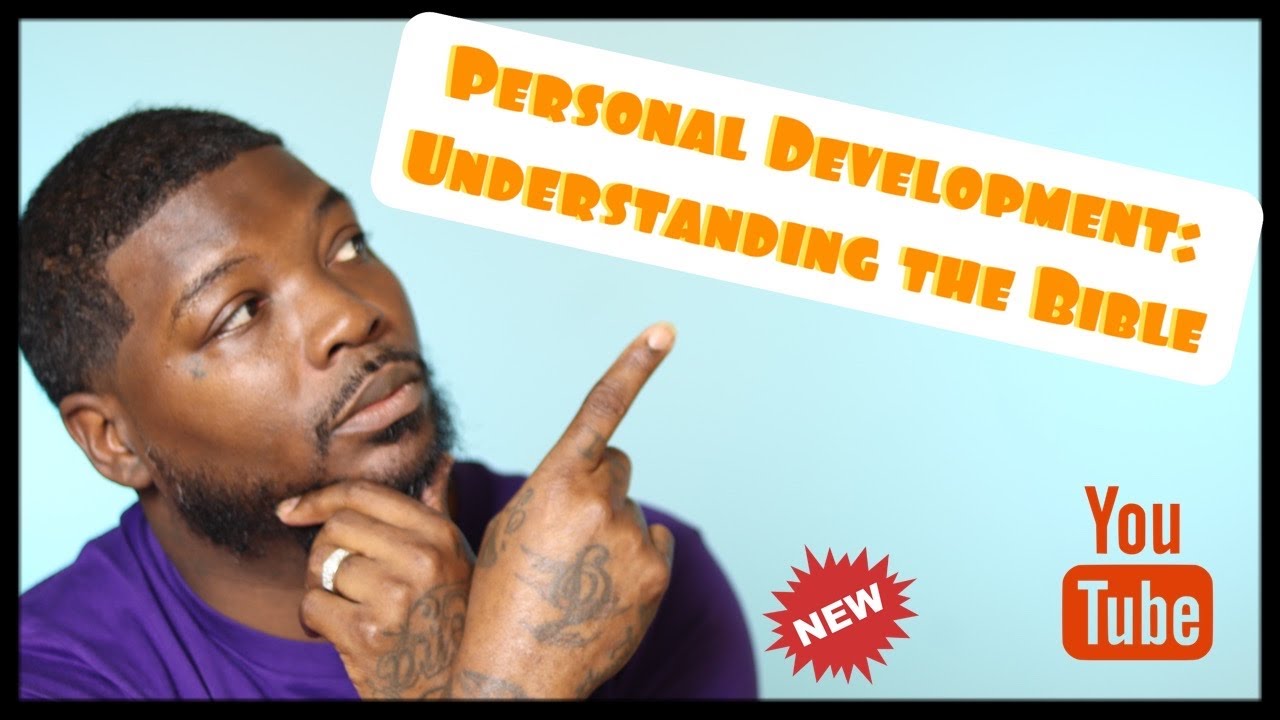 Personal Development: Understanding the Bible