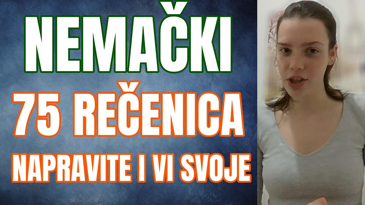 NEMAČKI -75 REČENICA ZA VAS - NAPRAVITE I VI SVOJU VARIJANTU POSTOJEĆE REČENICE