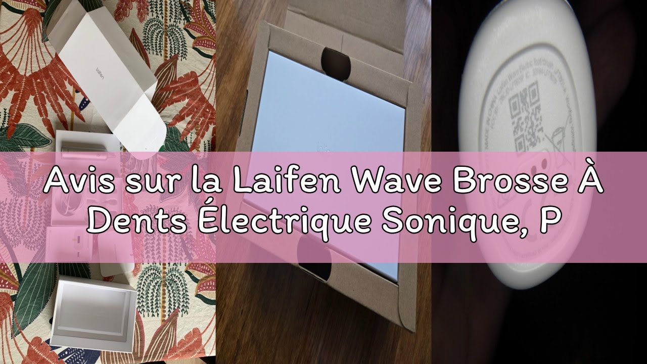 Avis sur la Laifen Wave Brosse À Dents Électrique Sonique, Pionnière 60° Oscillation Vibration, Auto