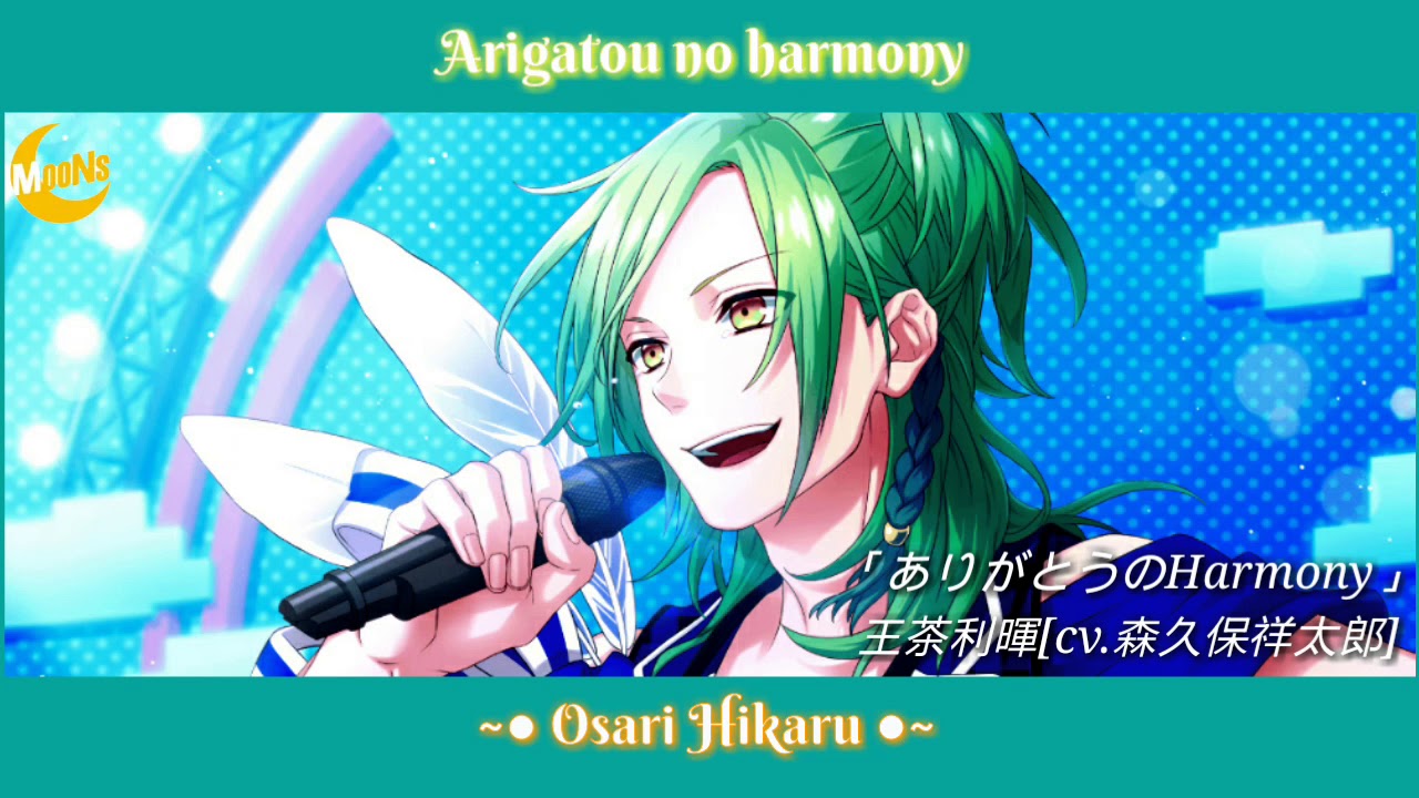 [Romaji/Kanji/Vietsub] Arigatou no Harmony - Osari Hikaru (MooNs)