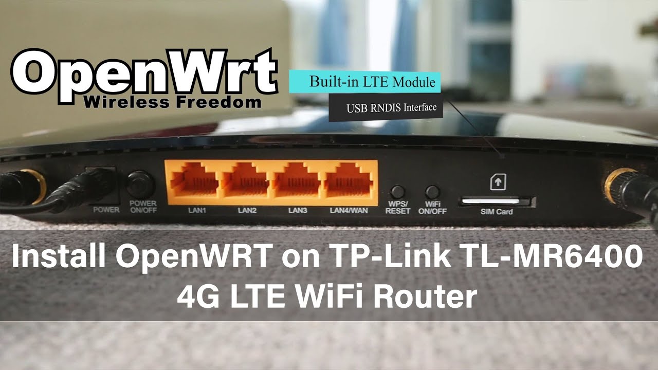 OpenWRT — Установка OpenWRT на маршрутизатор TP-Link TL-MR6400 4G LTE WiFi