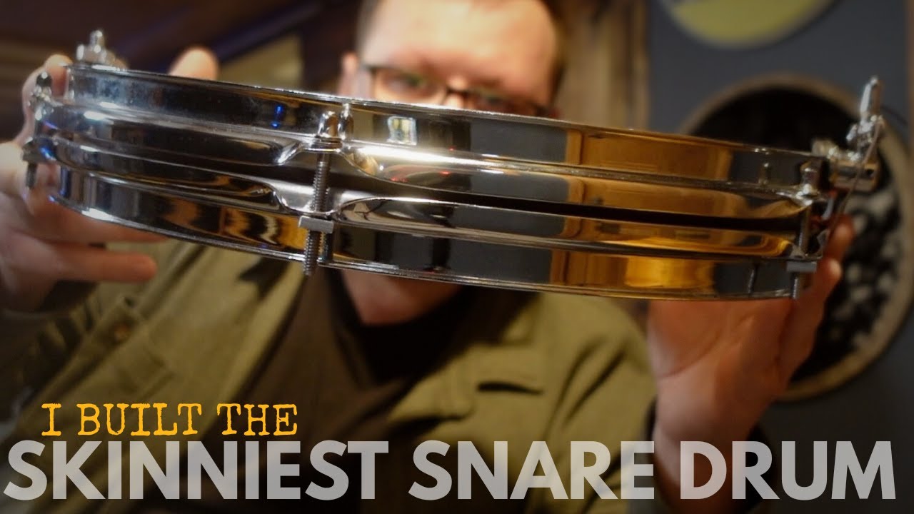 I Made The SKINNIEST Snare Possible