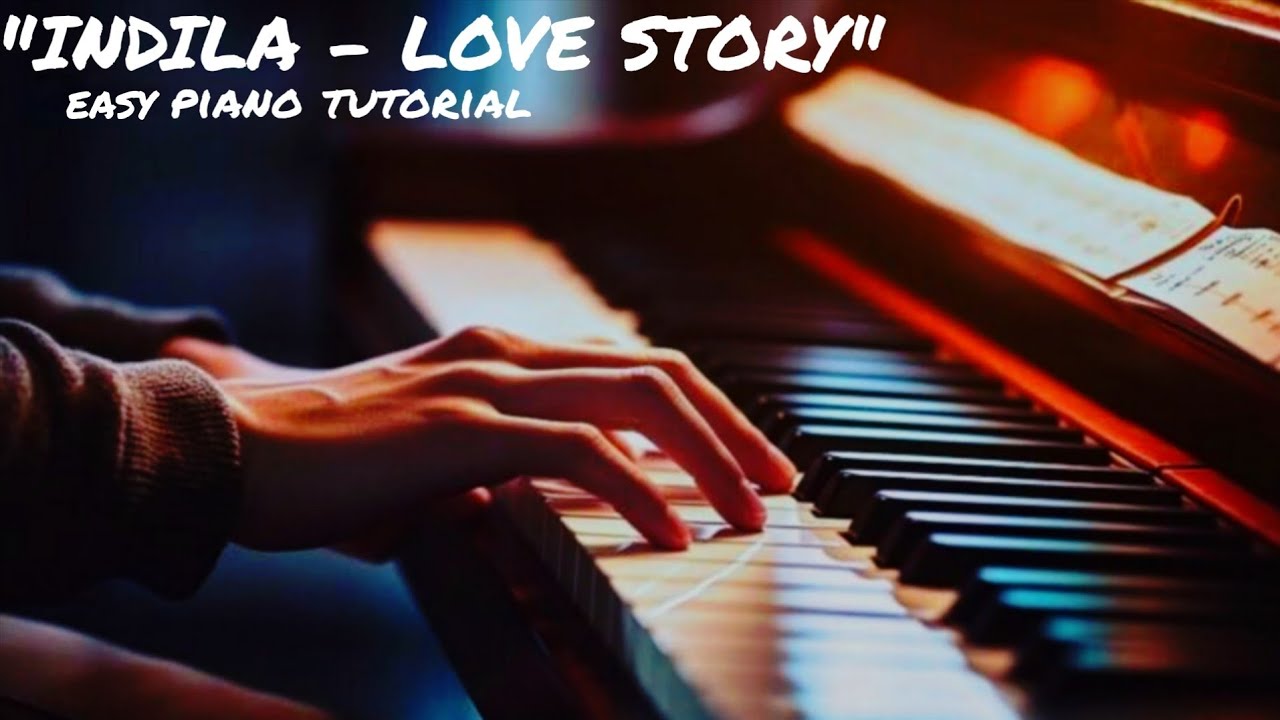 Indila - Love Story | Easy Piano Tutorial BySagar Piano