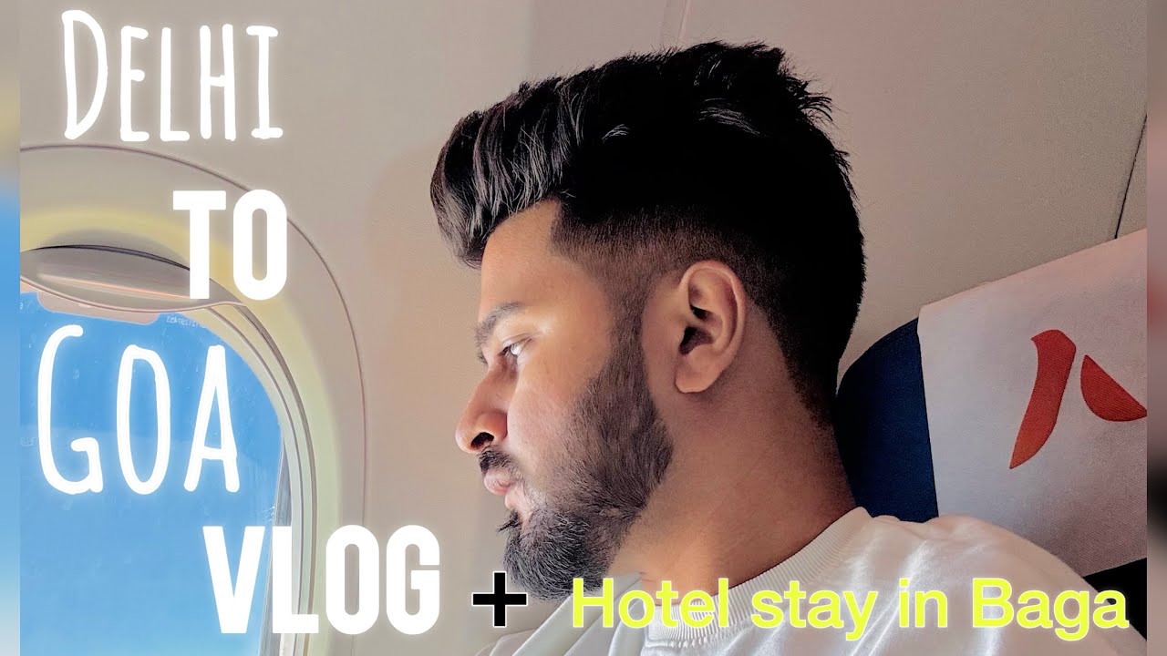 Delhi To Goa Vlog By Flight Akasa Airlines | North Goa Airport | Hotel In Baga | Baga Beach In Night