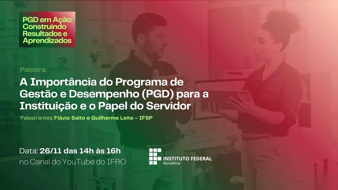 A Importância do Programa de Gestão e Desempenho (PGD) para a Instituição e o Papel do Servidor