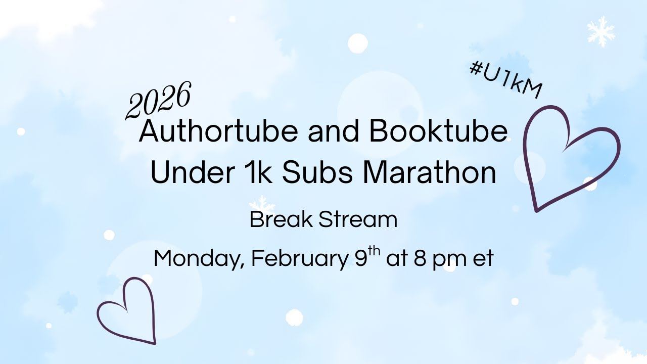 Authortube and Booktube Under 1k Marathon Break Stream #U1kM