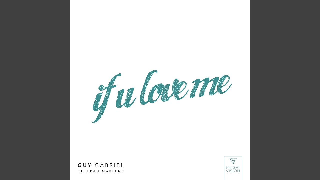 If U Love Me (feat. Leah Marlene)