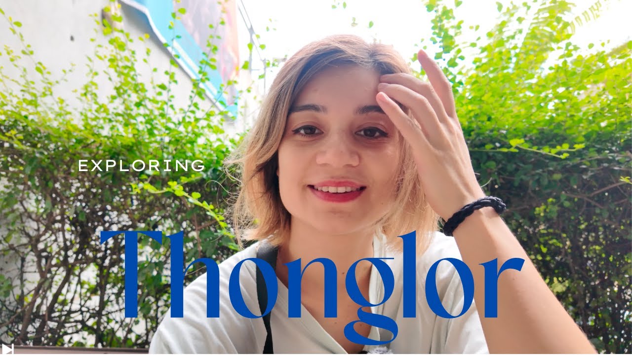 Exploring Thonglor Bangkok | Cafes, Bakery, Shops | Digital Nomad Hotspot