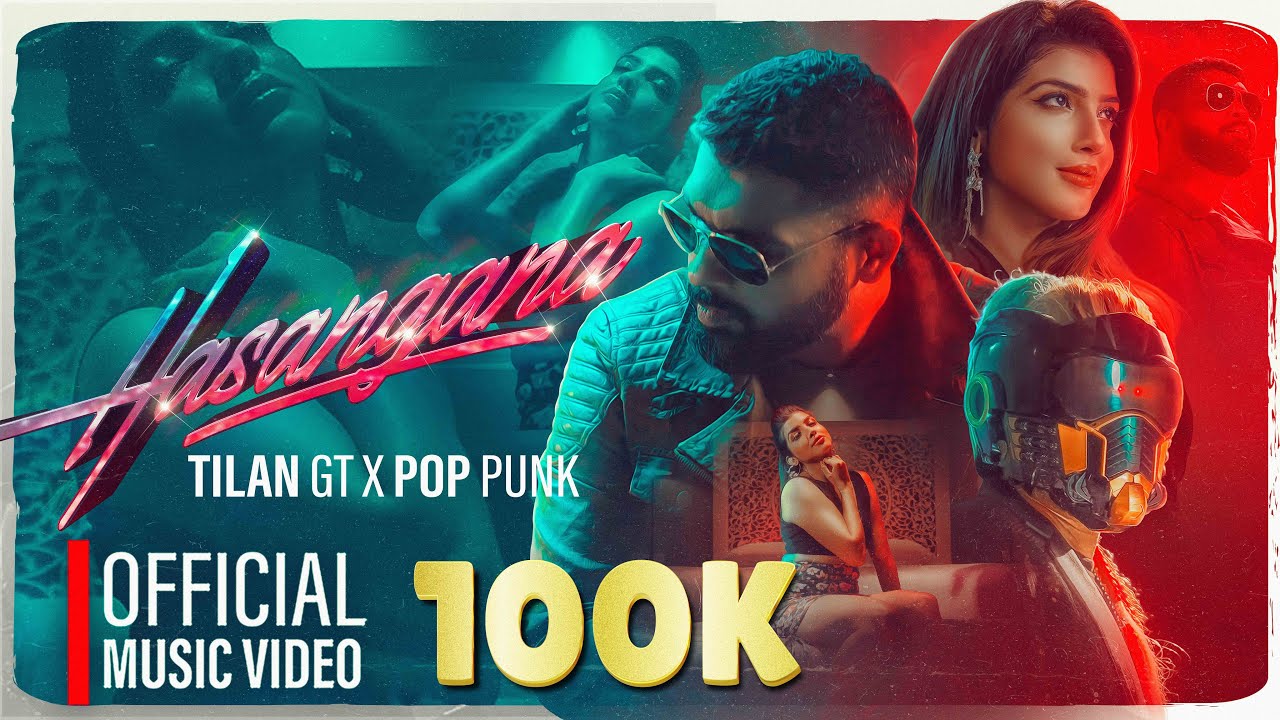 Hasangana (හසඟන) - Tilan GT x @poppunk  | Official Music Video