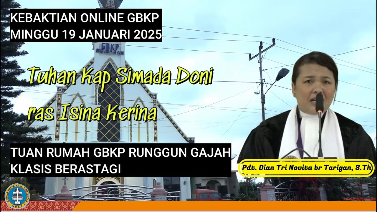 KEBAKTIAN MINGGU GBKP 19 JANUARI 2025, TUAN RUMAH GBKP RUNGGUN GAJAH