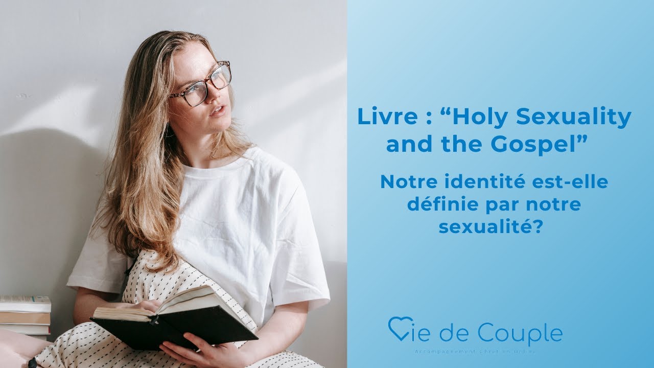 Livre  Holy Sexuality and the Gospel : Notre identité est-elle liée a notre sexualité ?