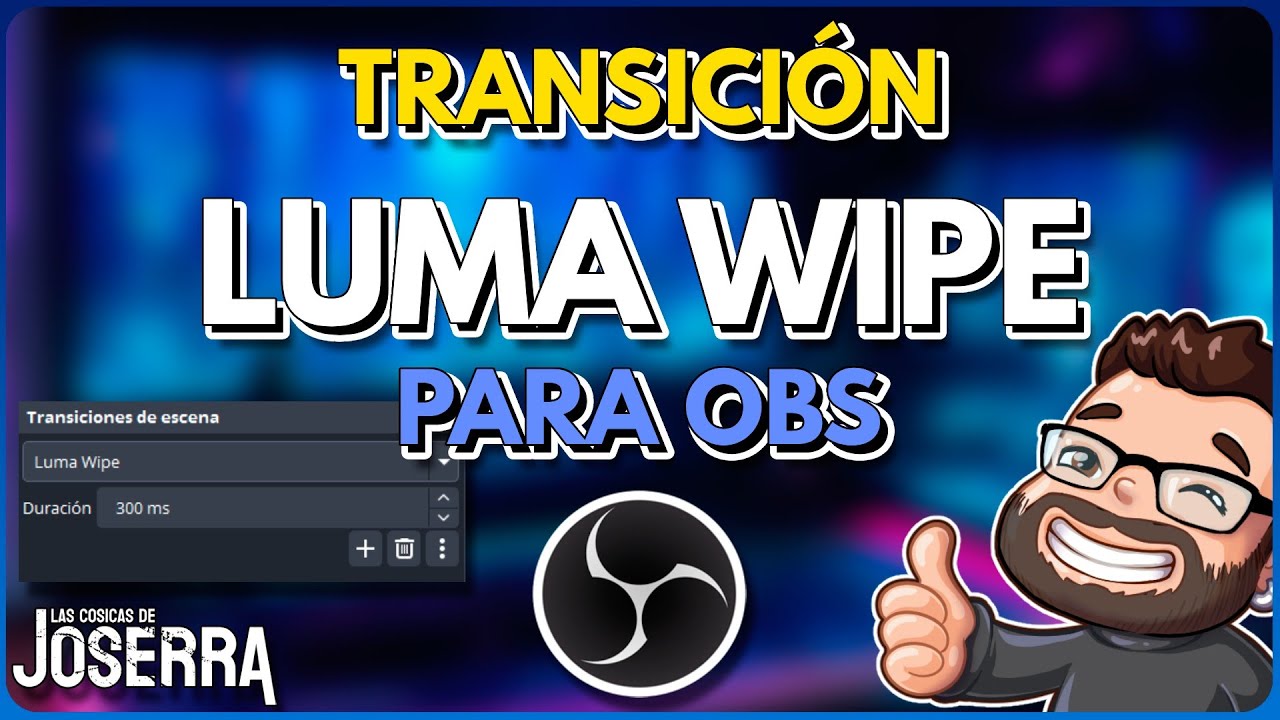 OBS desde Cero - Transiciones chulas: Luma Wipe