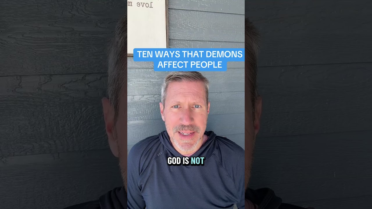 TEN WAYS THAT DEMONS AFFECT PEOPLE
