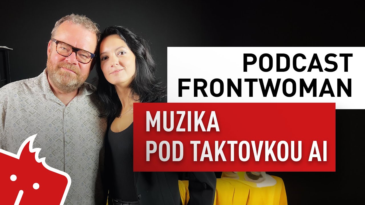 Muzika pod taktovkou AI | Petr Ostrouchov a Nikola Kandoussi | Podcast Frontwoman #7