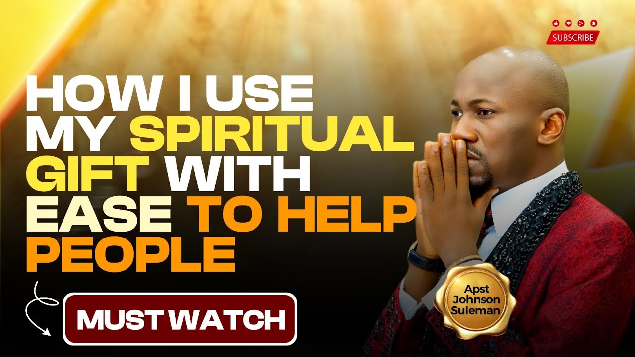 How To Use Your Spiritual Gifts With Ease Apst Johnson Suleman 