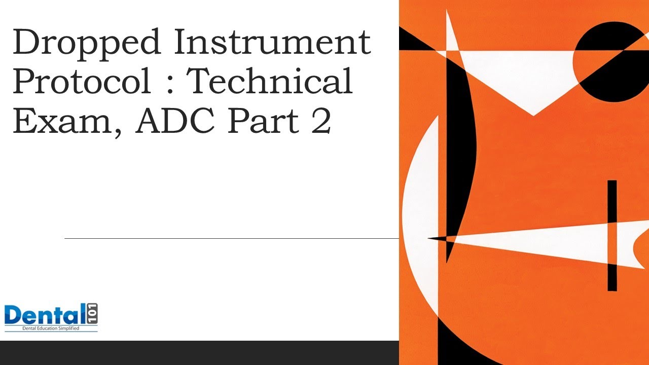 Dropped Instrument Protocol for your Technical Exam, ADC Part 2