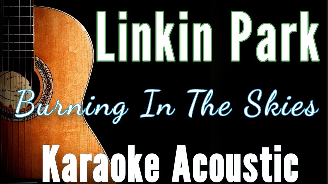 Linkin Park - Burning In The Skies (Karaoke Acoustic Guitar)#karaoke #acoustickaraoke #lyrics