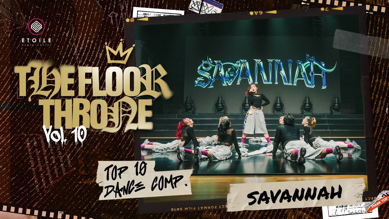 SAVANNAH | DANCE COMPETITION | THE FLOOR THRONE VOL. 10