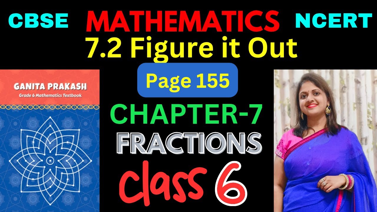 Class-6 Maths Chapter-7 Fractions 7.2 (Page 155) हिन्दी Explanation | Ganita Prakash - NCERT