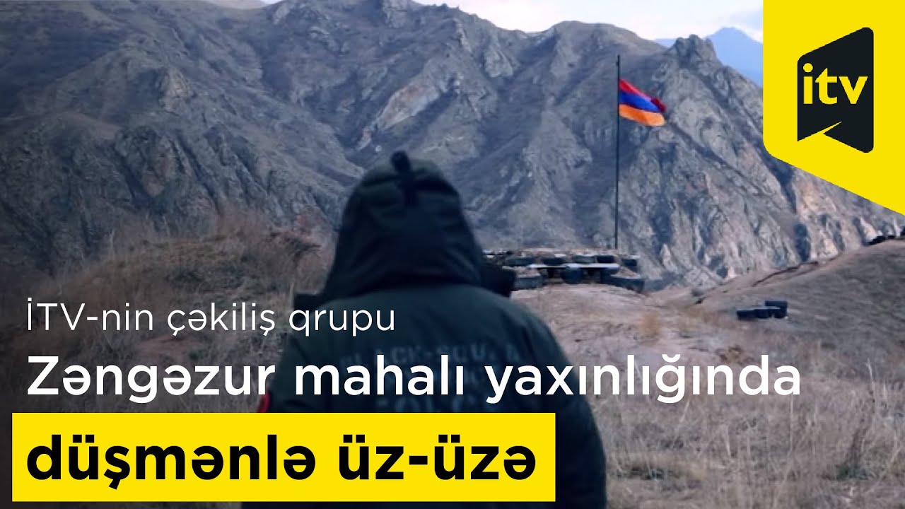 İTV-nin çəkiliş qrupu Zəngəzur mahalı yaxınlığında düşmənlə üz-üzə