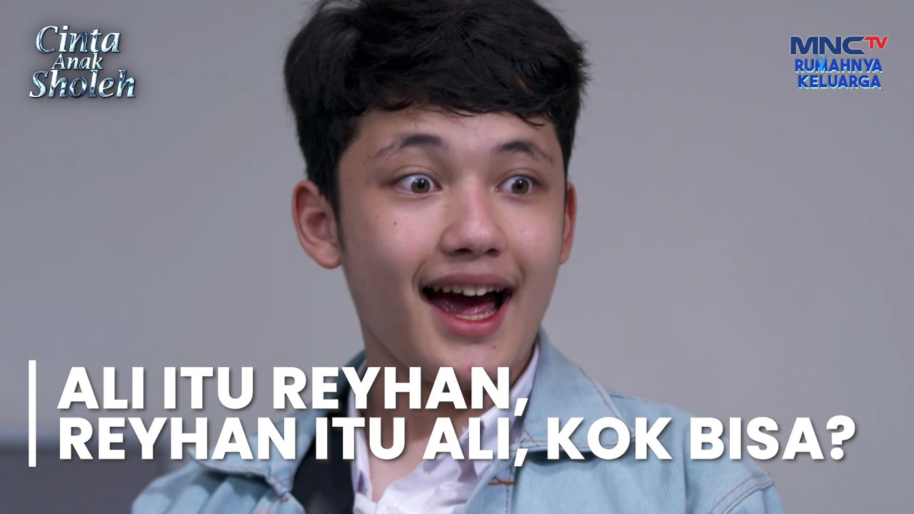 KOK BISA!! Ali Itu Reyhan Reyhan Itu Ali | CINTA ANAK SHOLEH
