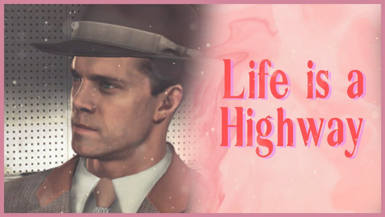 Life is a Highway &mdash; Roy Earle