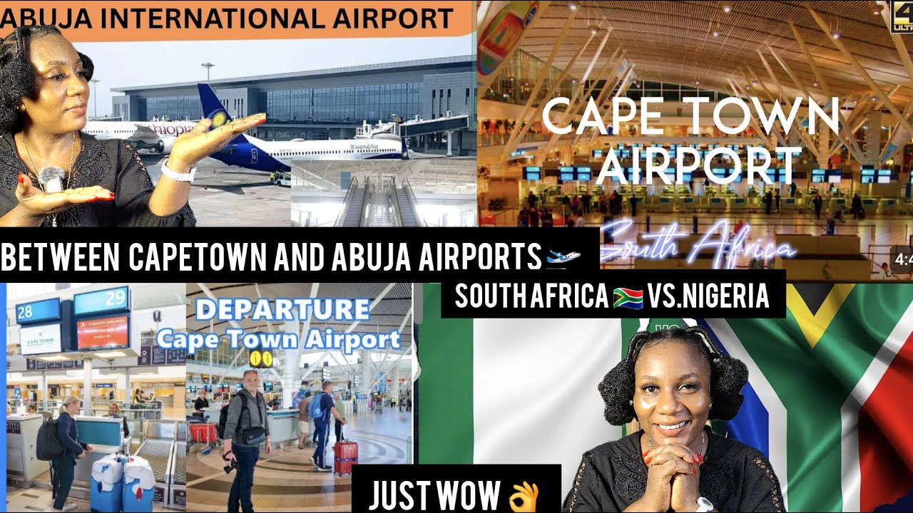 SHOCKING😲REVELATION OF CAPETOWN SA🇿🇦VS ABUJA NIGERIA🇳🇬AIRPORTS🛫🙊