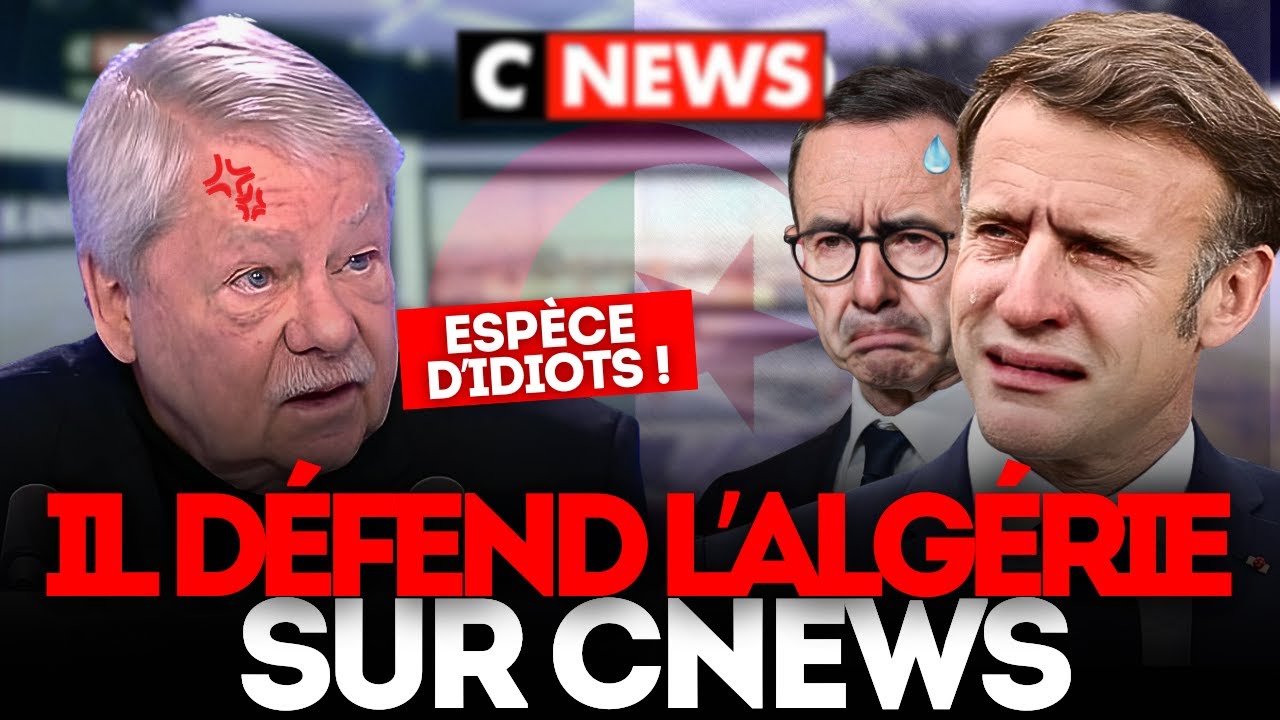 Un chroniqueur de CNEWS D&Eacute;FEND l'Alg&eacute;rie contre Macron et Retailleau !