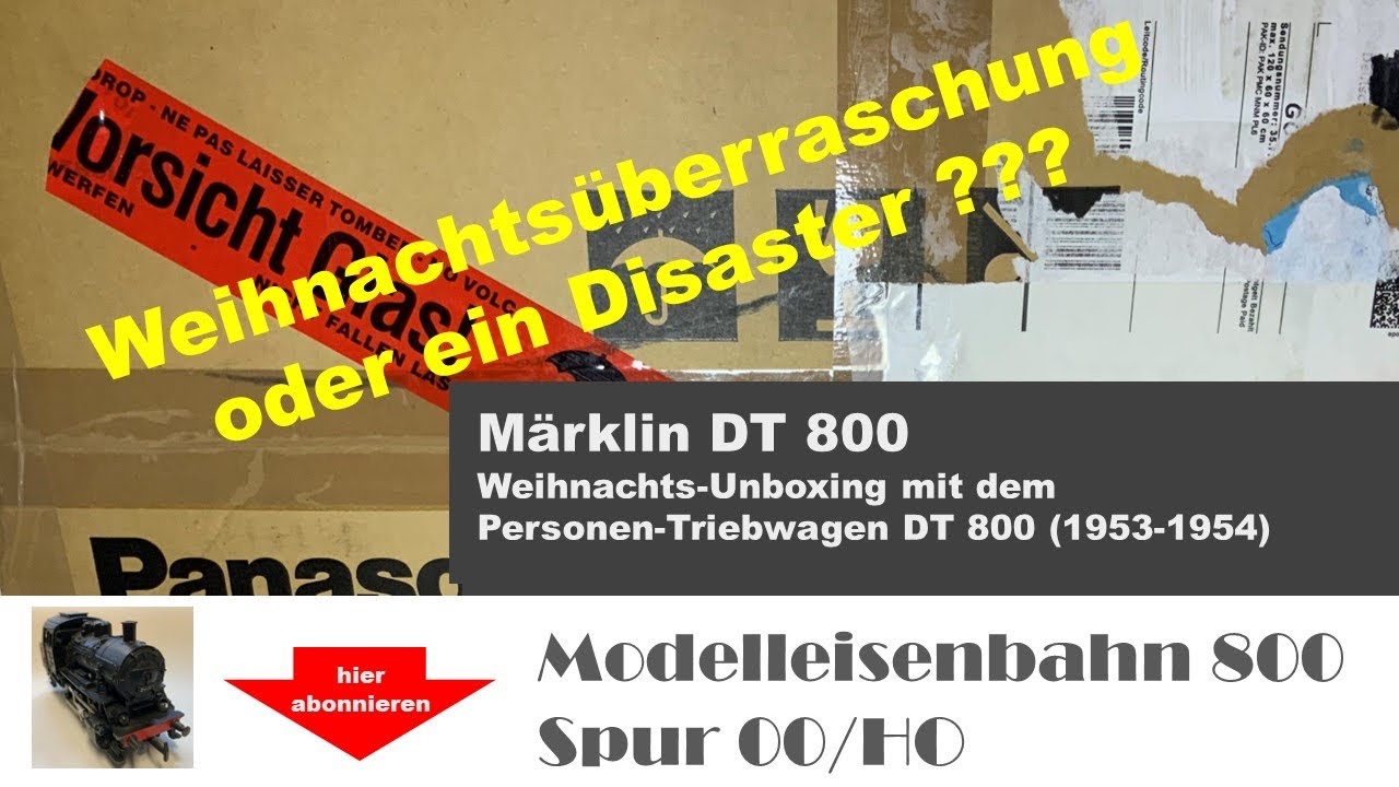 Märklin 800 Weihnachtsunboxing mit dem DT800