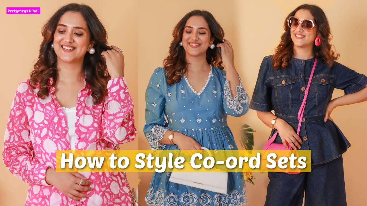 Types of Coord Sets and How to style them | Perkymegs Hindi
