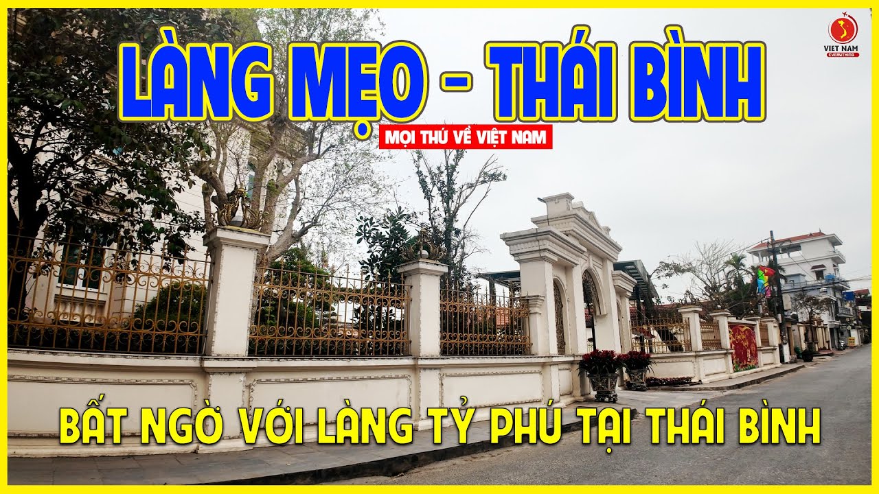 LÀNG MẸO - THÁI BÌNH | CHOÁNG NGỢP VỚI NGÔI LÀNG TỶ PHÚ TẠI VIỆT NAM | Thái Bình ngày nay