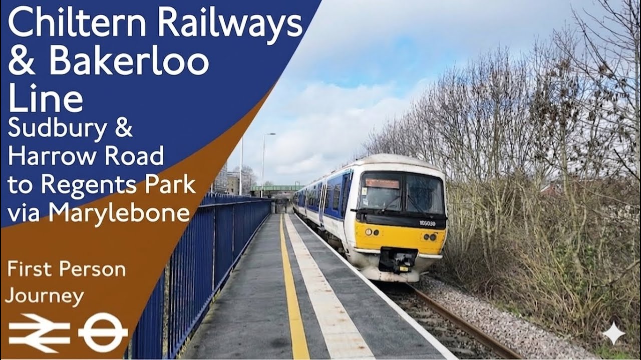 Chiltern Railways & London Underground Journey: Sudbury & Harrow Road to Regents Park via Marylebone