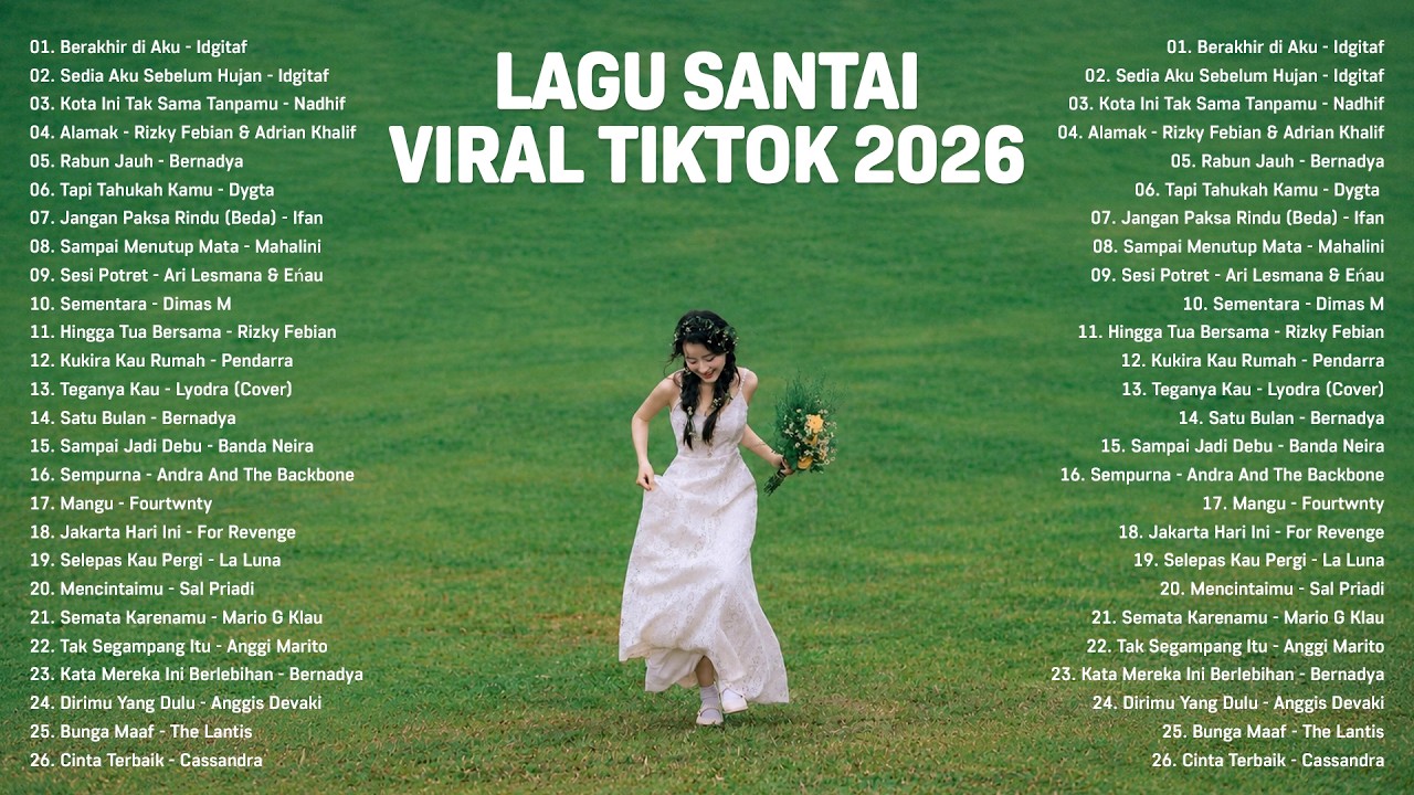Lagu Santai Viral Tiktok 2026 &mdash; Lagu Pop Indonesia Terbaru 2026 | Top Hits Indonesia 2026🌿